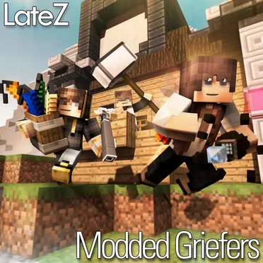 Modded Griefers by LateZ - album cover