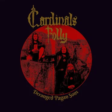 Deranged Pagan Sons by Cardinals Folly - album cover