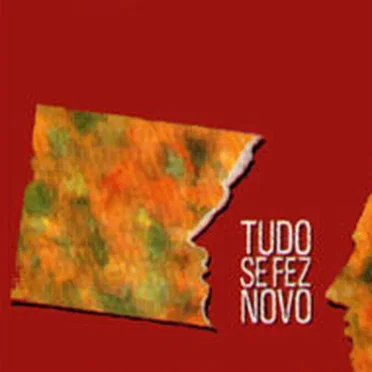 Tudo se fez novo