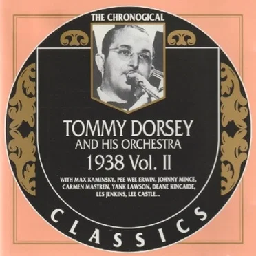The Chronological Classics: Tommy Dorsey and His Orchestra 1938, Volume 2