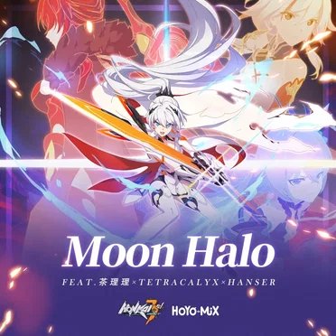 Moon Halo (Honkai Impact 3rd “Everlasting Flames” Animated Short Theme)