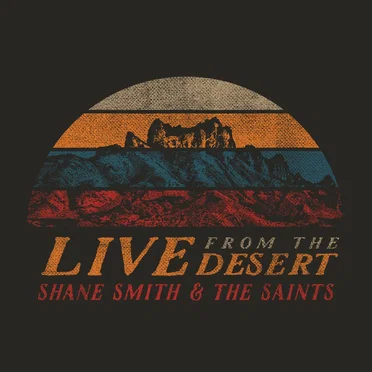 Live From the Desert by Shane Smith and The Saints - album cover