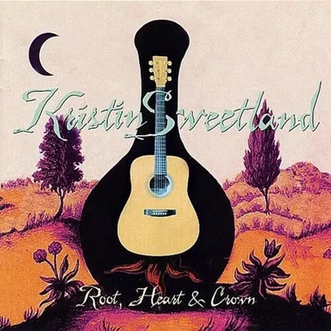 Root, Heart & Crown by Kristin Sweetland - album cover