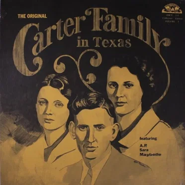 The Original Carter Family In Texas Volume 1