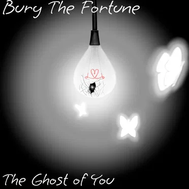The Ghost of You by Bury The Fortune - album cover