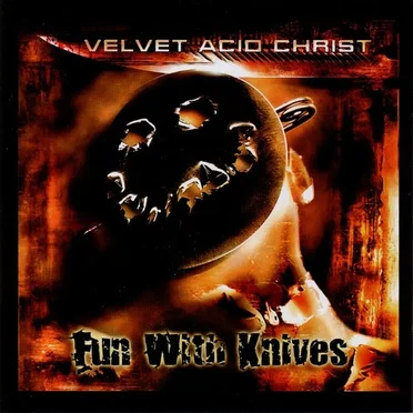 Fun With Knives by Velvet Acid Christ - album cover
