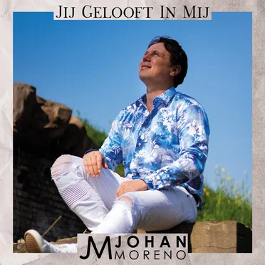 Jij gelooft in mij