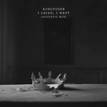 I Cried, I Wept (Acoustic Mix)