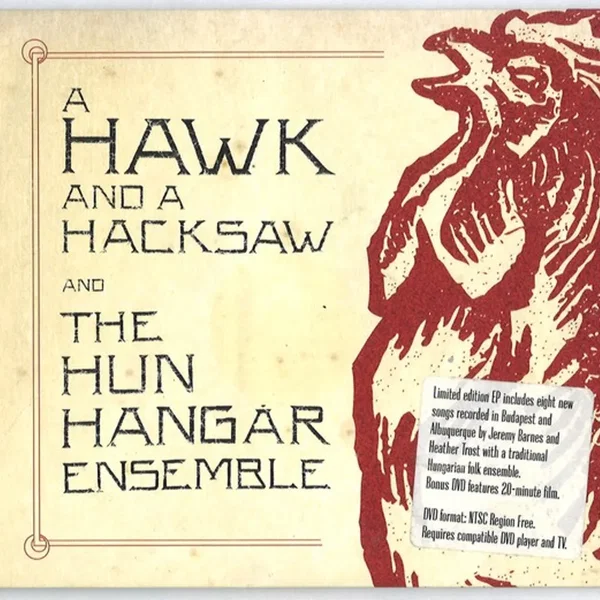 A Hawk and a Hacksaw and The Hun Hangár Ensemble