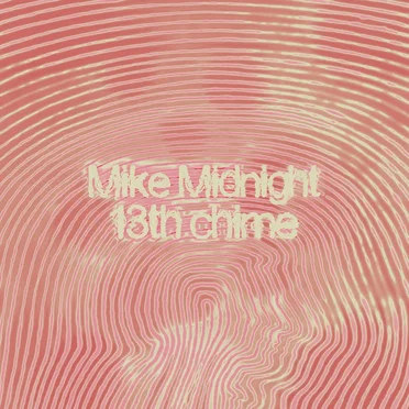Chime 15: Mike Midnight