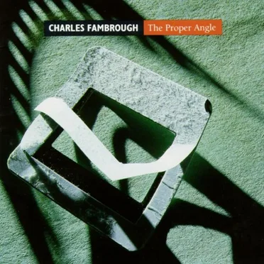 The Proper Angle by Charles Fambrough - album cover