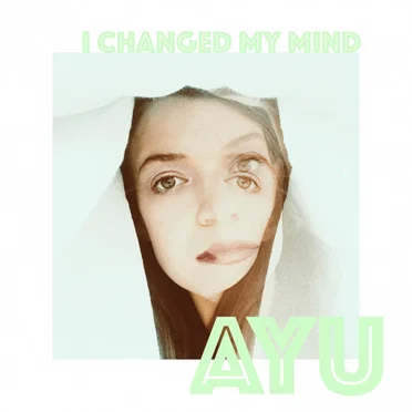 I Changed My Mind by AYU - album cover