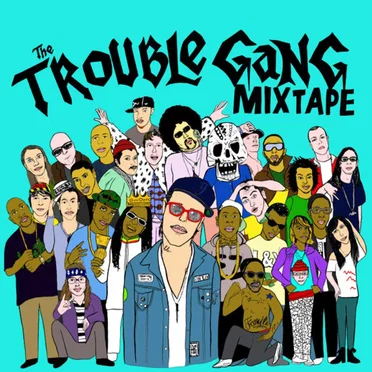 The Trouble Gang Mixtape
