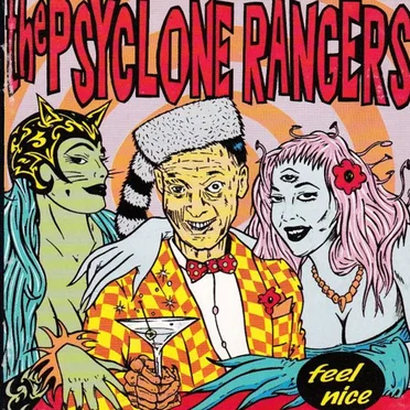 Feel Nice by The Psyclone Rangers - album cover