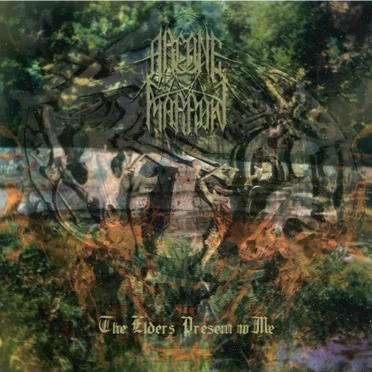 The Elders Present to Me by Arcane Marrow - album cover