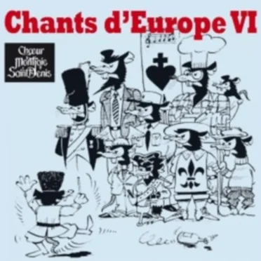 Chants d'Europe VI by Chœur Montjoie Saint-Denis - album cover
