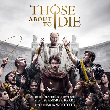Those About To Die: Original Series Soundtrack
