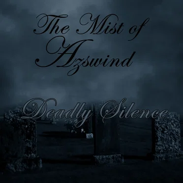 Deadly Silence by The Mist of Azswind - album cover