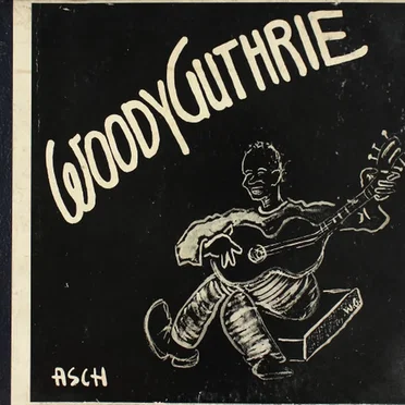 Songs by Woody Guthrie