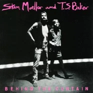 Behind the Curtain by Stan Moeller and T.S. Baker - album cover