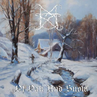 …Of Oak and Snow