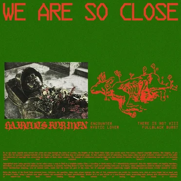 We Are So Close