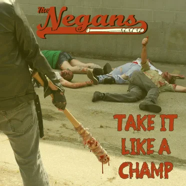 Take It Like a Champ by The Negans - album cover