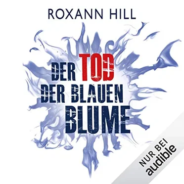Der Tod der blauen Blume by Roxann Hill - album cover