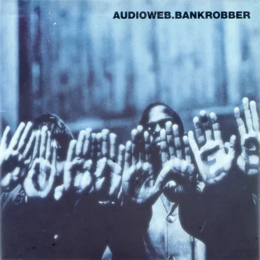 Bankrobber by Audioweb - album cover