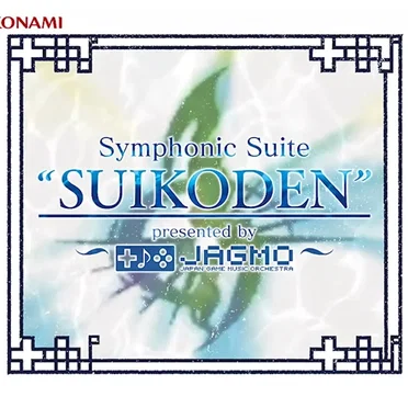 Symphonic Suite "SUIKODEN" ~presented by JAGMO~