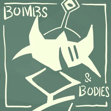 Bombs & Bodies