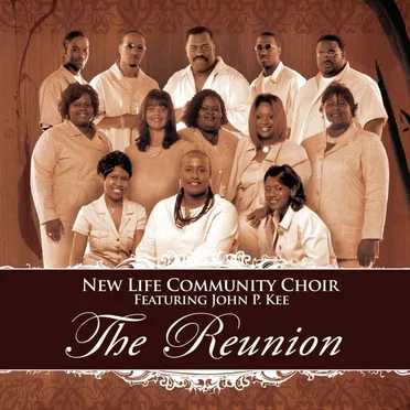 The Reunion by John P. Kee and New Life Community Choir - album cover