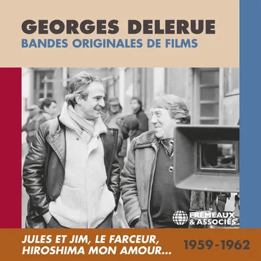 Jules et Jim, Le Farceur, Hiroshima mon amour… (Bandes Originales de Films 1959-1962)