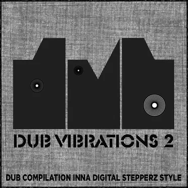 Dub Vibrations 2: Dub Compilation Inna Digital Stepperz Style by Various Artists - album cover