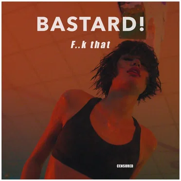 F..k That by Bastard! - album cover