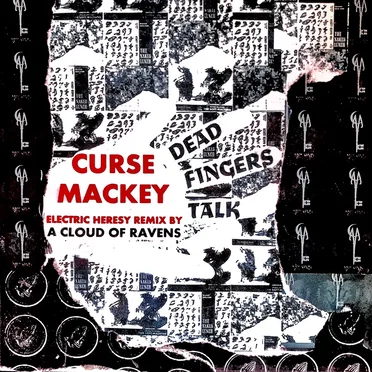 Dead Fingers Talk (Electric Heresy remix by A Cloud of Ravens)