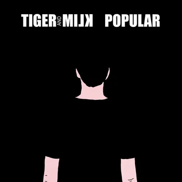Popular by Tiger and Milk - album cover