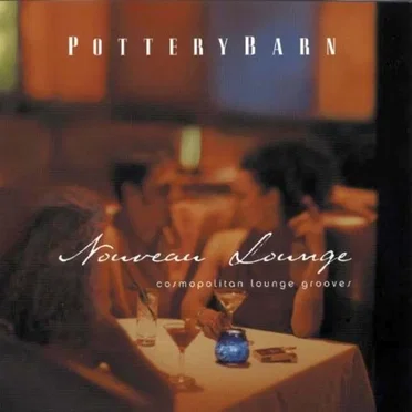 Pottery Barn: Nouveau Lounge: Cosmopolitan Lounge Grooves by Various Artists - album cover