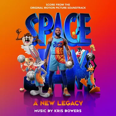 Space Jam: A New Legacy: Score From the Original Motion Picture Soundtrack