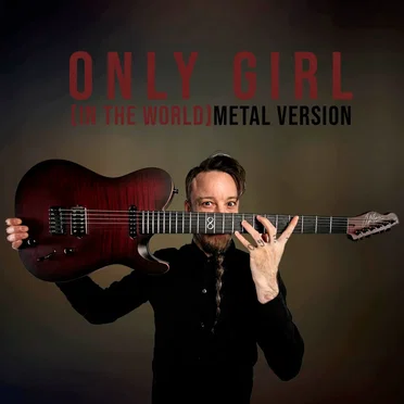 Only Girl (In the World) [Metal Version]