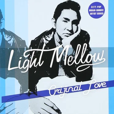 Light Mellow Original Love by ORIGINAL LOVE - album cover