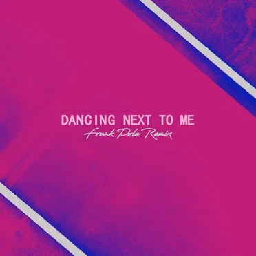 Dancing Next to Me (Frank Pole remix)