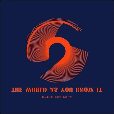 The World as You Know It by Blind Ear Left - album cover
