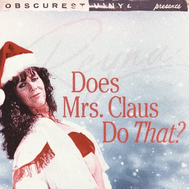 Does Mrs. Claus Do That? by Obscurest Vinyl - album cover