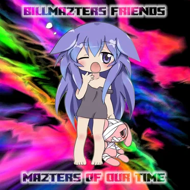 BillmaZter's Friends: MaZters of Our Time by Various Artists - album cover