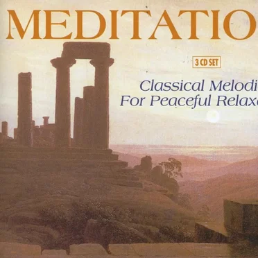 Meditation - Classical melodies for peaceful relaxation by Various Artists - album cover
