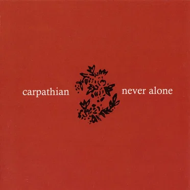 Carpathian / Never Alone [Split] by Carpathian - album cover