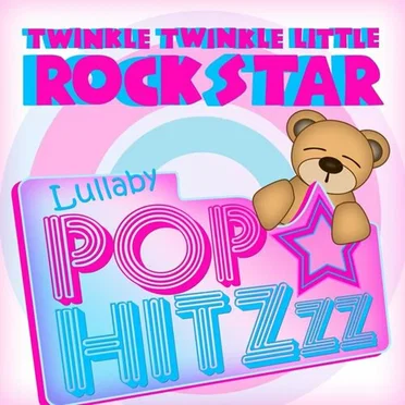 Lullaby Pop HitZzz by Twinkle Twinkle Little Rock Star - album cover