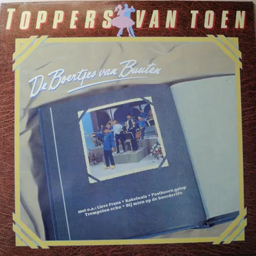 Toppers van toen: De Boertjes van Buuten