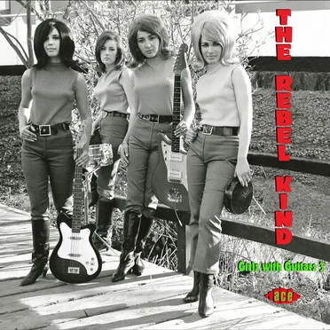 The Rebel Kind: Girls With Guitars 3 by Various Artists - album cover